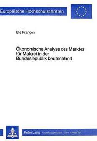 Book Cover for Okonomische Analyse Des Marktes Fur Malerei in Der Bundesrepublik Deutschland by Ute Frangen