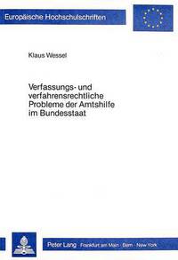 Book Cover for Verfassungs- Und Verfahrensrechtliche Probleme Der Amtshilfe Im Bundesstaat by Klaus Wessel