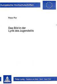 Book Cover for Das Bild in Der Lyrik Des Jugendstils by Peter Por
