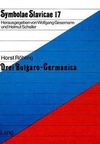 Book Cover for Drei Bulgaro-Germanica by Horst Röhling