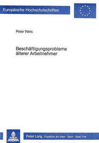Book Cover for Beschaftigungsprobleme Alterer Arbeitnehmer by Peter Weis