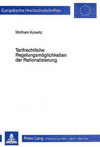 Book Cover for Tarifrechtliche Regelungsmoglichkeiten Der Rationalisierung by Wolfram Konertz