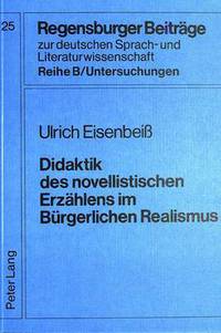 Book Cover for Didaktik Des Novellistischen Erzaehlens Im Buergerlichen Realismus by Ulrich Eisenbeiss