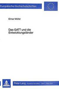 Book Cover for Das GATT Und Die Entwicklungslander by Elmar Müller
