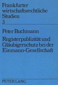 Book Cover for Registerpublizitat Und Glaubigerschutz Bei Der Einmann-Gesellschaft by Peter Buchmann