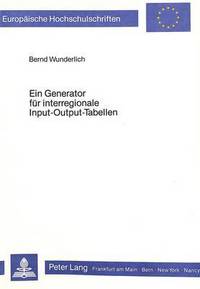 Book Cover for Ein Generator Fur Interregionale Input-Output-Tabellen by Bernd Wunderlich