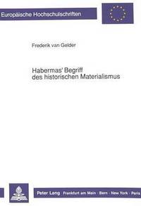 Book Cover for Habermas' Begriff Des Historischen Materialismus by Frederik van Gelder