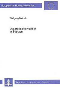 Book Cover for Die Erotische Novelle in Stanzen by Wolfgang Dietrich