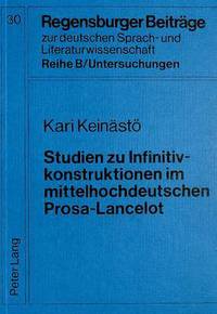 Book Cover for Studien Zu Infinitivkonstruktionen Im Mittelhochdeutschen Prosa-Lancelot by Kari Keinästö