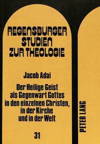 Book Cover for Der Heilige Geist Als Gegenwart Gottes in Den Einzelnen Christen, in Der Kirche Und in Der Welt by Jacob Adai
