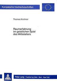 Book Cover for Raumerfahrung Im Geistlichen Spiel Des Mittelalters by Thomas Kirchner