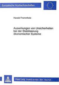 Book Cover for Auswirkungen Von Unsicherheiten Bei Der Stabilisierung Okonomischer Systeme by Harald Frommholz