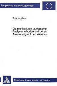 Book Cover for Die Multivariaten Statistischen Analysemethoden Und Deren Anwendung Auf Den Weinbau by Thomas Marx