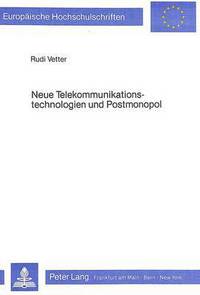 Book Cover for Neue Telekommunikationstechnologien Und Postmonopol by Rudi Vetter