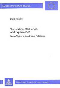Book Cover for Translation, Reduction and Equivalence by David Pearce