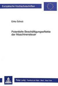 Book Cover for Potentielle Beschaftigungseffekte Der Maschinensteuer by Erika Schulz