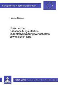 Book Cover for Ursachen Der Kassenhaltungsinflation in Zentralverwaltungswirtschaften Sowjetischen Typs by Hans J Brunner