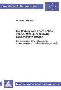 Book Cover for Die Bildung Und Koordination Von Entscheidungen in Der Keynesschen Theorie by Hermann Meemken
