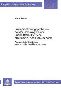 Book Cover for Implementierungsprobleme Bei Der Beratung Kleiner Und Mittlerer Betriebe Am Beispiel Des Einzelhandels by Klaus Brüne