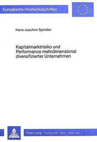 Book Cover for Kapitalmarktrisiko Und Performance Mehrdimensional Diversifizierter Unternehmen by Hans-Joachim Spindler