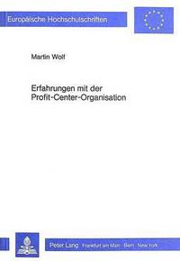 Book Cover for Erfahrungen Mit Der Profit-Center-Organisation by Martin Wolf