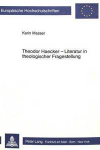 Book Cover for Theodor Haecker - Literatur in Theologischer Fragestellung by Karin Masser