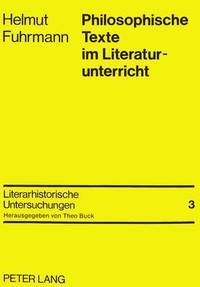 Book Cover for Philosophische Texte Im Literaturunterricht Probleme - Moeglichkeiten - Beispiele by Helmut Fuhrmann
