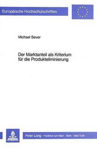 Book Cover for Der Marktanteil Als Kriterium Fur Die Produkteliminierung by Michael Sever