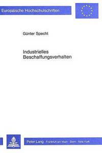 Book Cover for Industrielles Beschaffungsverhalten Unter Besonderer Beruecksichtigung Der Chemischen Industrie in Der Bundesrepublik Deutschland Und in Der Volksrepublik Ungarn by Guenter Specht