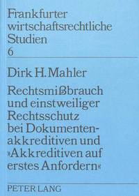 Book Cover for Rechtsmissbrauch Und Einstweiliger Rechtsschutz Bei Dokumentenakkreditiven Und «Akkreditiven Auf Erstes Anfordern>> by Dirk H Mahler