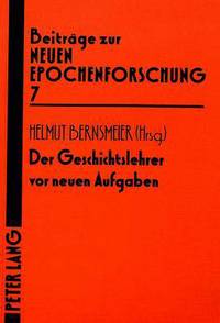 Book Cover for Der Geschichtslehrer Vor Neuen Aufgaben by Helmut Bernsmeier