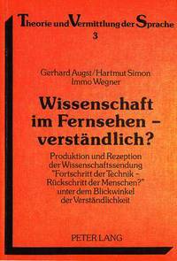 Book Cover for Wissenschaft Im Fernsehen - Verstaendlich? Produktion Und Rezeption Der Wissenschaftssendung Fortschritt Der Technik - Rueckschritt Der Menschen? Unter Dem Blickwinkel Der Verstaendlichkeit by Gerhard Augst, Immo Wegner, Hartmut Simon