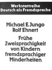 Book Cover for Fruehe Zweisprachigkeit Von Kindern Fremdsprachiger Minderheiten by Rolf Ehnert, Michael E Jungo