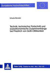 Book Cover for Technik, Technischer Fortschritt Und Soziooekonomische Zusammenhaenge Bei Friedrich Von Gottl-Ottlilienfeld by Ursula Bender