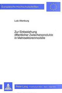 Book Cover for Zur Einbeziehung Oeffentlicher Zwischenprodukte in Mehrsektorenmodelle by Lutz Altenburg