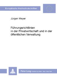 Book Cover for Fuhrungsrichtlinien in Der Privatwirtschaft Und in Der Offentlichen Verwaltung by Jürgen Meyer