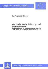 Book Cover for Wechselkursstabilisierung Und Sterilisation Bei Monetaren Auslandsstorungen by Jan Ferdinand Krieger