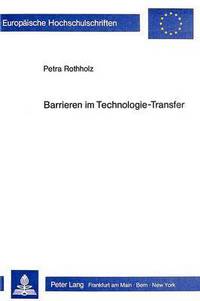 Book Cover for Barrieren Im Technologie-Transfer by Petra Rothholz