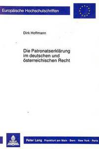 Book Cover for Die Patronatserklarung Im Deutschen Und Osterreichischen Recht by Dirk Hoffmann