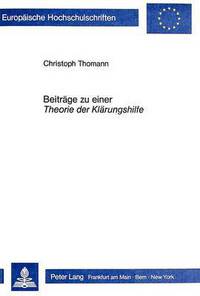 Book Cover for Beitraege Zu Einer Theorie Der Klaerungshilfe Interventionen Und Handlungsleitender Hintergrund Zur Professionellen Gestaltung Von Problemgespraechen in Schwierigen Beziehungen (Paare, Familien, Wohn- by Christoph Thomann