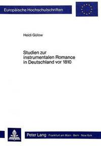 Book Cover for Studien Zur Instrumentalen Romance in Deutschland Vor 1810 by Heidi Guelow