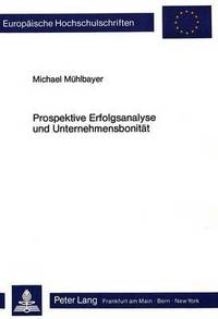 Book Cover for Prospektive Erfolgsanalyse Und Unternehmensbonitat by Michael Mühlbayer