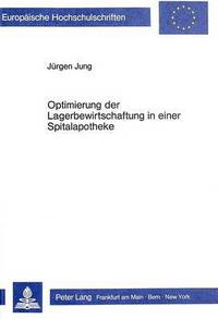 Book Cover for Optimierung Der Lagerbewirtschaftung in Einer Spitalapotheke by Jürgen Jung