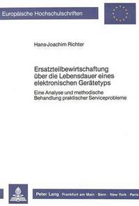 Book Cover for Ersatzteilbewirtschaftung Uber Die Lebensdauer Eines Elektronischen Geratetyps by Hans-Joachim Richter