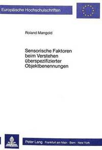 Book Cover for Sensorische Faktoren Beim Verstehen Ueberspezifizierter Objektbenennungen by Roland Mangold