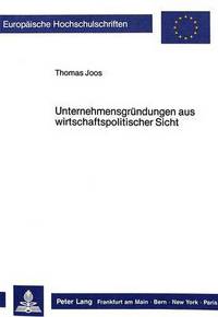 Book Cover for Unternehmensgrundungen Aus Wirtschaftspolitischer Sicht by Thomas Joos
