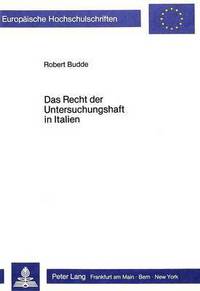 Book Cover for Das Recht Der Untersuchungshaft in Italien by Robert Budde