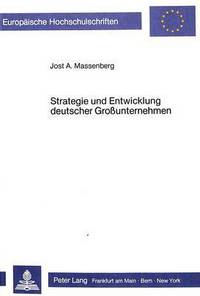 Book Cover for Strategie Und Entwicklung Deutscher Grossunternehmen by Jost A Massenberg