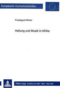 Book Cover for Heilung Und Musik in Afrika by Friedegard Huerter