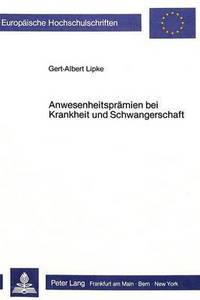 Book Cover for Anwesenheitspramien Bei Krankheit Und Schwangerschaft by GertAlbert Lipke